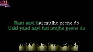 Mujhe Peene Do karaoke|Darshan Rawal|