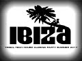 IBIZA TRIBAL TECH HOUSE CLOSING PARTY SUMMER 2017 CLUB MIX