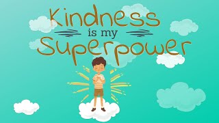 Kindness is My Superpower: Unleashing the Hero Within | Children's Book Reading