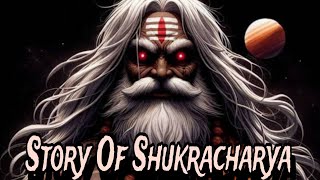 Story Of Shukracharya - Guru Of Asuras