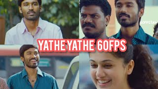 Yathe Yathe song 60fps WhatsApp status | Tamil song 60fps | dhanush | Gv prakash | Tamil60fps