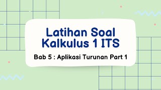 Latihan Soal Kalkulus 1 ITS - Bab 5 : Aplikasi Turunan Part 1 #MathBySovia