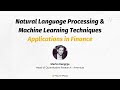 Natural Language Processing (NLP) and Machine Learning (ML) Techniques Applications in Finance