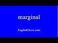 How to pronounce marginal in American English.