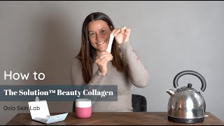 How to: The Solution Beauty Collagen | Oslo Skin Lab | Tutorial til kollagenpulver