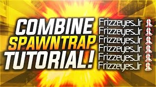 COMBINE SPAWNTRAP TUTORIAL.. (BO3)