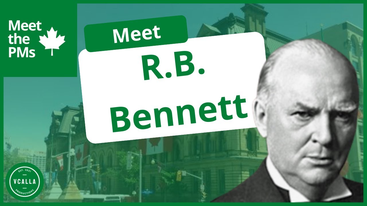 Meet R.B. Bennett: Meet The PMs, Episode 11 - YouTube