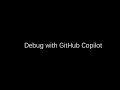 Debug with GitHub Copilot