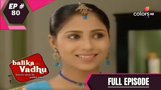 Balika Vadhu | बालिका वधू | Episode 80