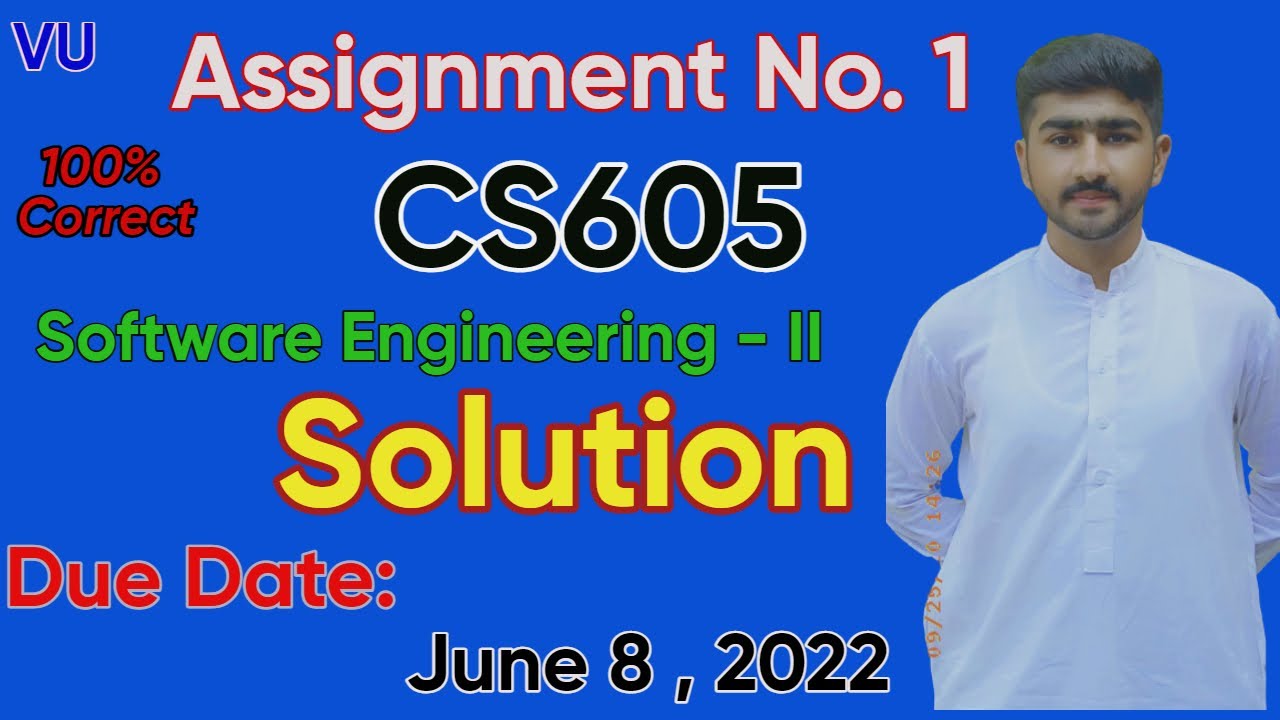 CS605 Assignment 1 Solution 2022 | Spring 100% Correct | Software ...