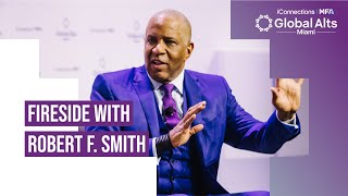 Fireside with Robert F. Smith, Vista Equity Partners | Global Alts Miami 2025