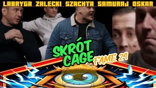 Skrót FAME 24 CAGE - Labryga Samuraj Oskar Szachta Załęcki