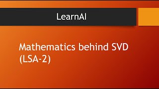 Mathematics behind SVD(Singular Value Decomposition) | LSA | NLP | LearnAI