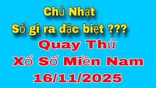 XSMN | Quay Thử Xổ Số Miền Nam Chủ Nhật 16/11/2025 Tiền Giang, Kiên Giang, Đà Lạt