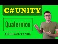 Quaternion in C# Unity