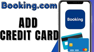 How To Add Credit Card on Booking.com