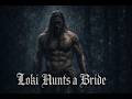 Dark Viking FOLK – Loki Hunts His Bride (You Were Drawn Here)