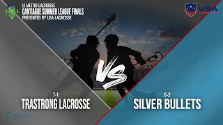 Mens Lacrosse | Cantiague Summer League Finals - TRAstrong Lacrosse  vs Silver Bullets