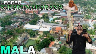 K.Karunakaran's MALA Aerial View | Mala Full Drone shot | Aerial Shot | Drone Shots | Mala Thrissur