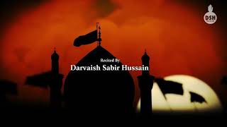 Darvaish Sabir Hussain- Nohay 2019 - 2020   | No jawa ki lash pe