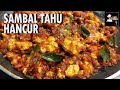 SAMBAL TAUHU HANCUR ..vegetarian