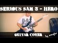 Serious Sam 3 - Hero / Credits Theme Soundtrack (guitar cover)