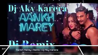 aankh Marey vo ladka aankh marey Dj Remix 2018 || Simmba Ankh mare Dj Mix || SIMMBA Aankh Mare DJ SO