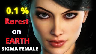 Top 5 Sigma Female Personality Traits | The Rarest Female on Earth
