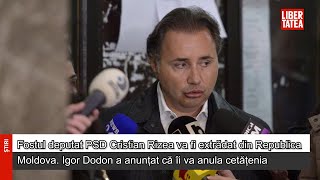 Fostul deputat PSD Cristian Rizea va fi extrădat din Republica Moldova. Igor Dodon a anunțat...