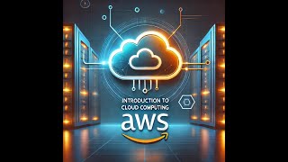 Introduction to Cloud Computing with AWS - For beginners and newbies to cloud