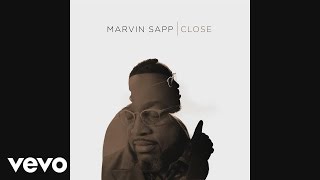 Marvin Sapp - Close (Official Audio)