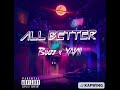 All better-bruzz x xanii