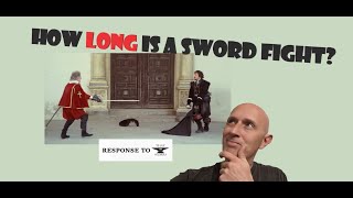 How LONG is a SWORD FIGHT? Partial response to THAT WORKS channel.