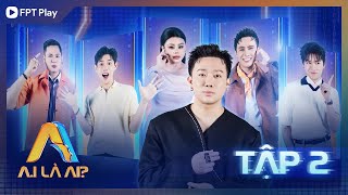 A.I LÀ AI? - TẬP 2 | Song trùng đấu khẩu khiến Trấn Thành, Lê Giang, Huỳnh Lập van xin