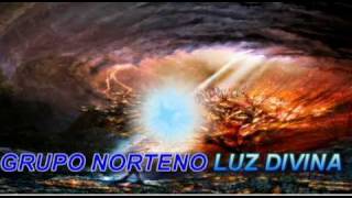 GRUPO NORTENO LUZ DIVINA_en medio de la prueba