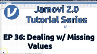 Jamovi 1.8/2.0 Tutorial: Dealing with Missing Values (Episode 36)