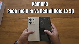 kamera poco m6 pro vs redmi note 13 5g