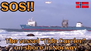 SOS!! The vessel Tide Carrier dangerously close to the coast on Jæren in Norway