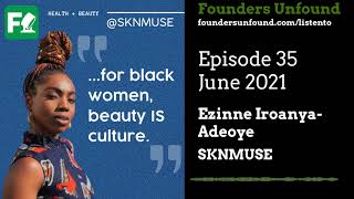 Ezinne Iroanya-Adeoye - SKNMUSE Full Episode