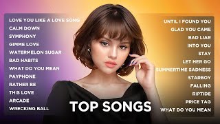Top Songs 2024 ♫ Pop Music New Songs 2024