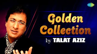 Golden Collection of Talat Aziz |  Yeh Zindagi Ka Safar| Best of talat aziz ghazals | Old Ghazals