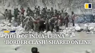 New video shows clash between Indian and Chinese troops on border