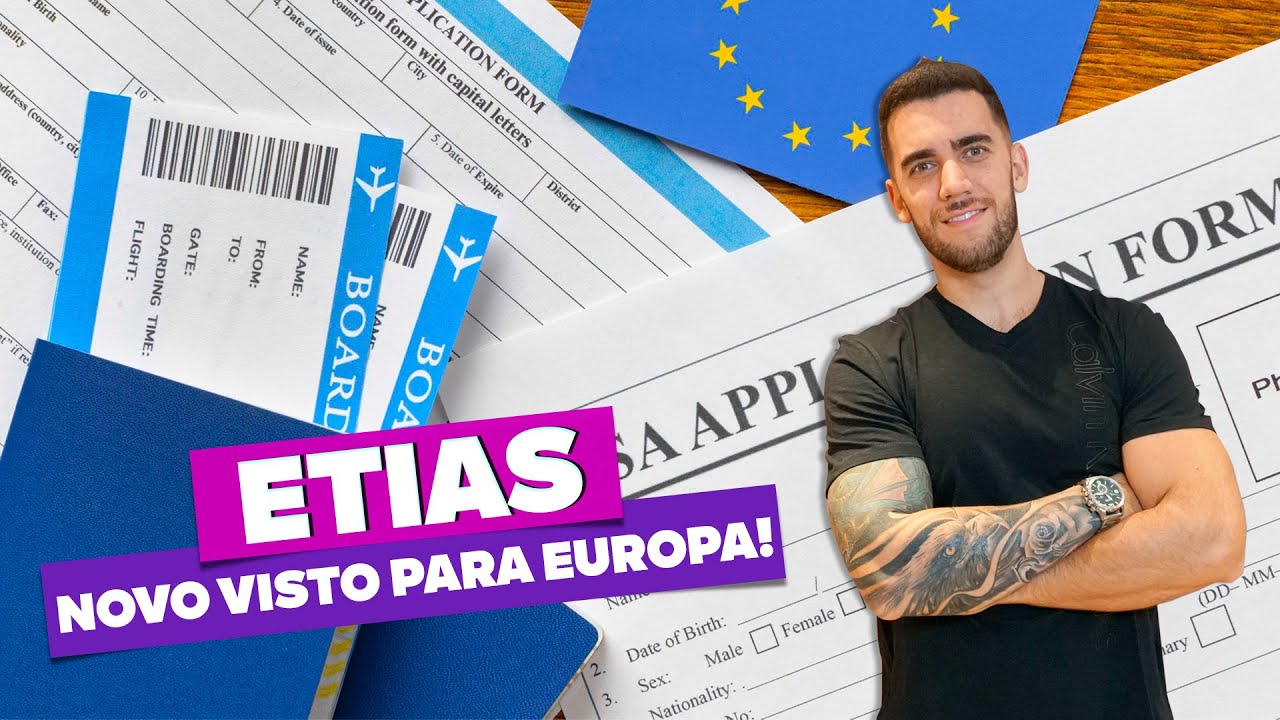 Tudo Sobre O ETIAS, O Novo Visto Para EUROPA! Já Está Valendo? Como ...