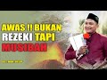 JANGAN TERTIPU I REZEKI TAPI MUSIBAH II USTAD YUSUF II KIBE GROUP