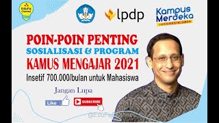 POIN-POIN PENTING SOSIALISASI DAN PROGRAM KAMPUS MENGAJAR | INSENTIF 700.000/BULAN UNTUK MAHASISWA