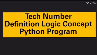 Tech Number. Definition Logic Concept. Python Program