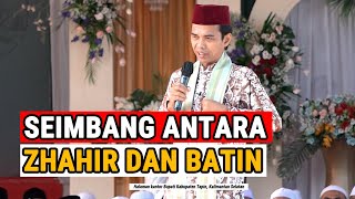 HARUS SEIMBANG ANTARA ZHAHIR DAN BATIN | Kabupaten Tapin, Kalimantan Selatan | Ustadz Abdul Somad