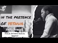 David Forlu - In His Presence | Yeshua | 3 Hour Intimate Soaking Worship