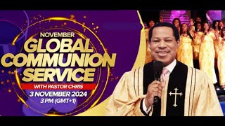 LIVE: NOVEMBER GLOBAL COMMUNION SERVICE WITH PASTOR CHRIS || NOVEMBER 3