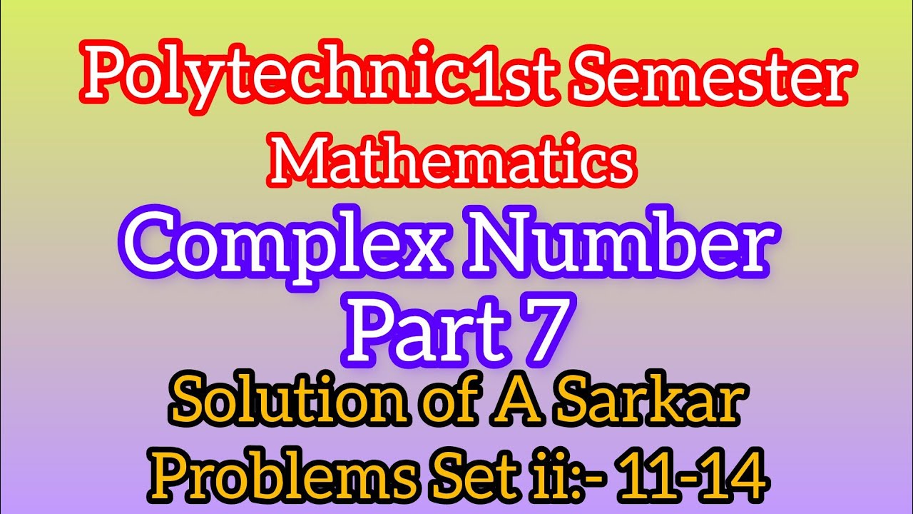 Polytechnic 1st Sem Math | Diploma 1st Sem Math, Complex Number -7 ...